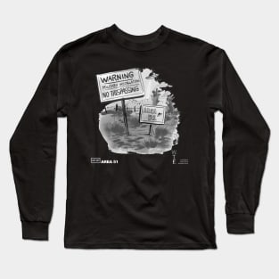 Area 51. No Trespassing! Long Sleeve T-Shirt